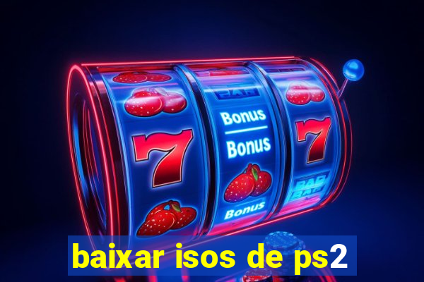 baixar isos de ps2